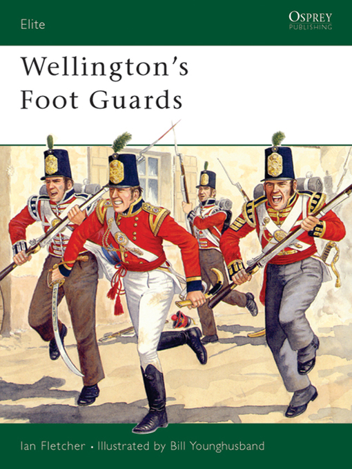 Title details for Wellington's Foot Guards by Ian Fletcher - Wait list